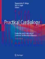 [PDF]Practical Cardiology: Evaluation and Treatment of Common Cardiovascular Disorders