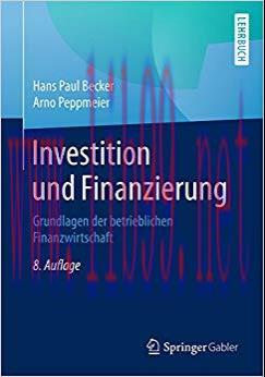 (PDF)Investition und Finanzierung: Grundlagen der betrieblichen Finanzwirtschaft (German Editio...