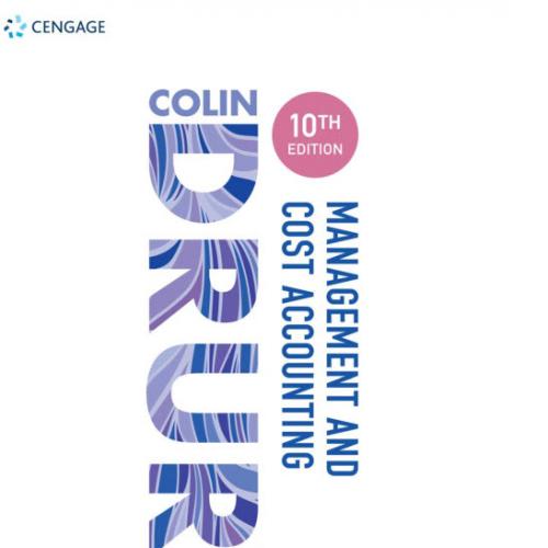 Management and Cost Accounting, 10th Edition [Colin Drury]