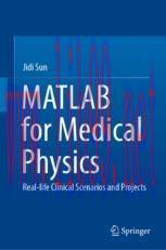 [PDF]MATLAB for Medical Physics: Real-life Clinical Scenarios and Projects