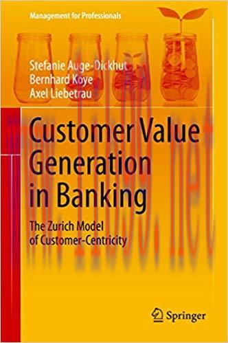 (PDF)Customer Value Generation in Banking: The Zurich Model of Customer-Centricity (Management ...