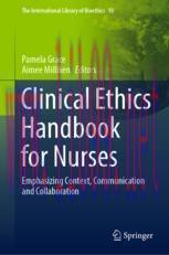 [PDF]Clinical Ethics Handbook for Nurses: Emphasizing Context, Communication and Collaboration