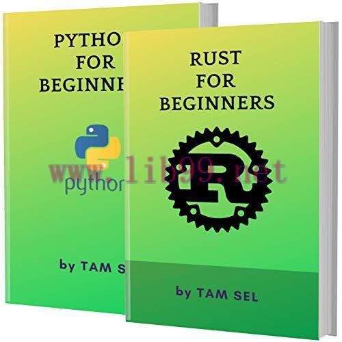 [FOX-Ebook]RUST AND PYTHON FOR BEGINNERS: 2 BOOKS IN 1 - Learn Coding Fast! RUST AND PYTHON Cra...