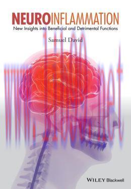 [AME]Neuroinflammation: New Insights into Beneficial and Detrimental Functions