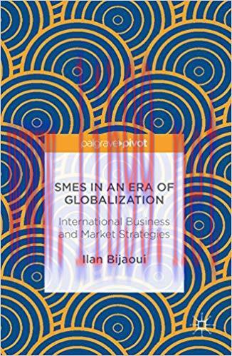 (PDF)SMEs in an Era of Globalization: International Business and Market Strategies 1st ed. 2017...