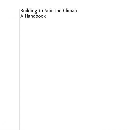 Building to Suit the Climate A Handbook - Liedl, Petra; Hausladen, Gerhard; Saldanha, Michael