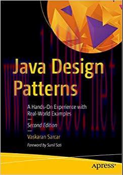 Java Design Patterns: A Hands-On Experience with Real-World Examples 2nd Edition,