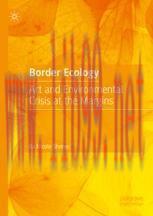 [PDF]Border Ecology: Art and Environmental Crisis at the Margins