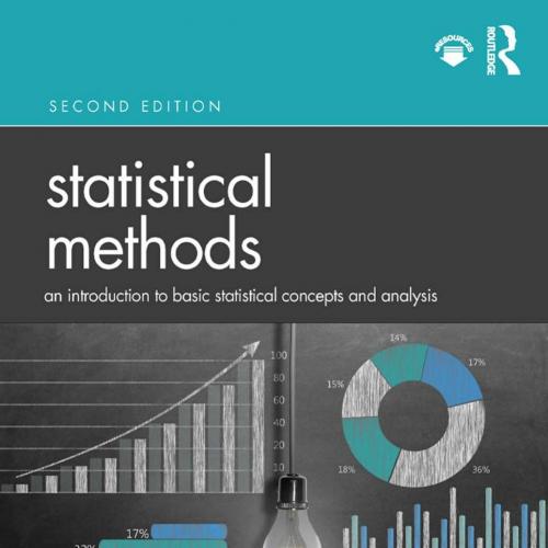 Statistical Methods; An Introduction to Basic Statistical Concepts and Analysis; Second Edition
