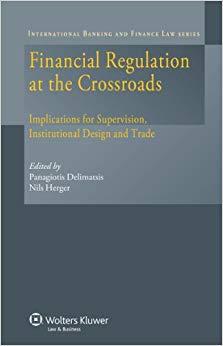 (PDF)Financial Regulation at the Crossroads Implications for Supervision, Institutional Design ...