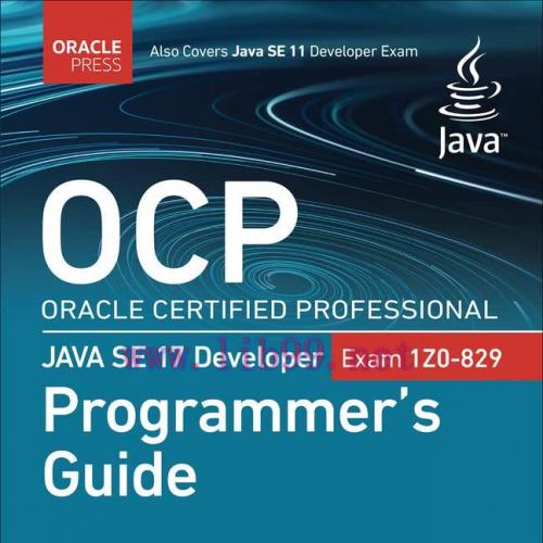 [FOX-Ebook]OCP Oracle Certified Professional Java SE 17 Developer (Exam 1Z0-829) Programmer's G...