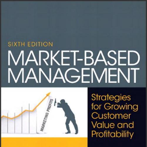 (Solution Manual)Market-Based Management 6th International Edition Roger Best.zip