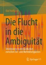 [PDF]Die Flucht in die Ambiguit&auml;t: Strategische Kommunikation zwischen Ein- und Mehrdeutigkeite...