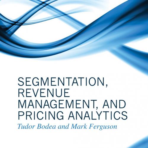 Segmentation, Revenue Management, and Pricing Analytics