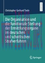 [PDF]Die Organisation und die funktionale Stellung der Ermittlungsorgane im deutschen und schot...