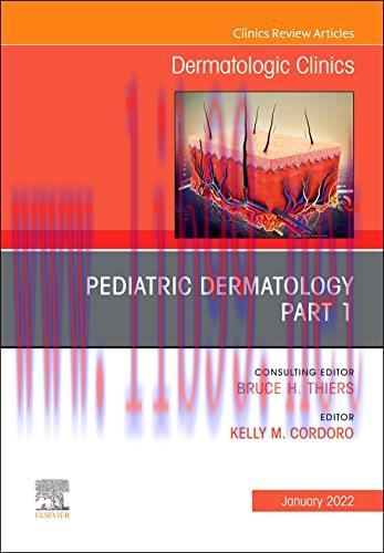 [AME]Pediatric Dermatology, An Issue of Dermatologic Clinics, E-Book (The Clinics: Internal Med...