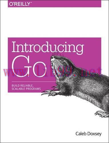 [FOX-Ebook]Introducing Go: Build Reliable, Scalable Programs
