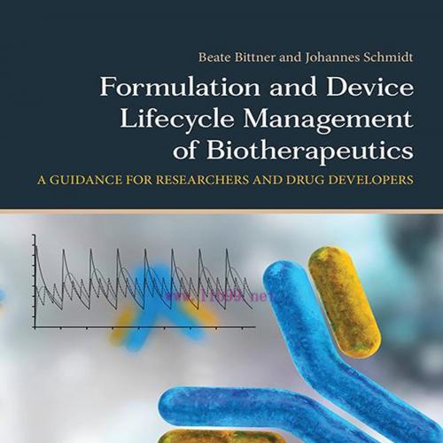 [AME]Formulation and Device Lifecycle Management of Biotherapeutics: A Guidance for Researchers...
