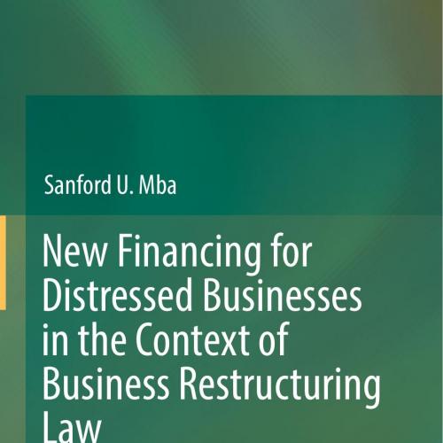 New Financing for Distressed Businesses in the Context of Business Restructuring Law