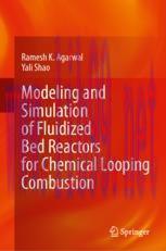 [PDF]Modeling and Simulation of Fluidized Bed Reactors for Chemical Looping Combustion