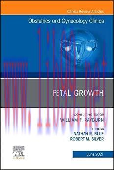 [AME]Fetal Growth, An Issue of Obstetrics and Gynecology Clinics (Volume 48-2) (The Clinics: In...