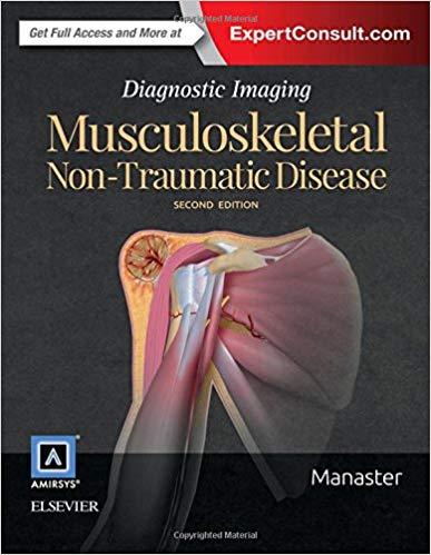 Diagnostic Imaging - Musculoskeletal Non-Traumatic Disease, 2nd Edition