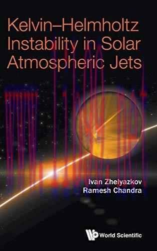 [FOX-Ebook]Kelvin-helmholtz Instability in Solar Atmospheric Jets