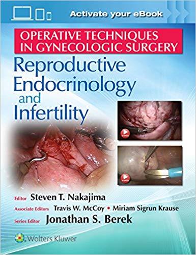 Operative Techniques in Gynecologic Surgery REI - Reproductive, Endocrinology and Infertility