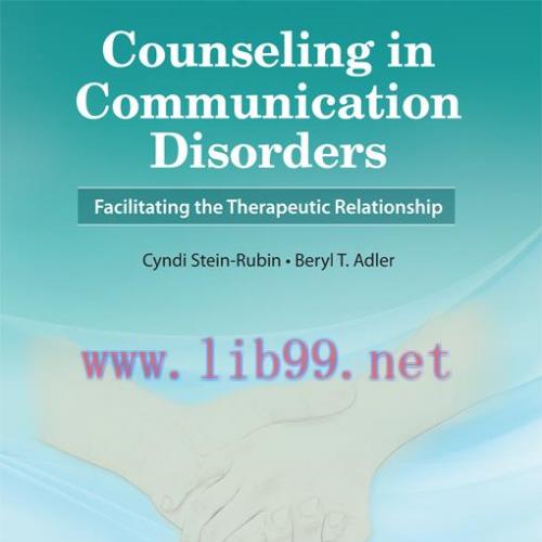 [AME]Counseling in Communication Disorders: Facilitating the Therapeutic Relationship, 2nd Edit...