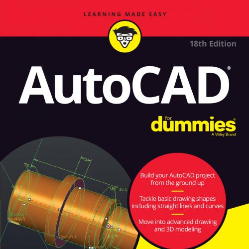 AutoCAD For Dummies, 18th Edition