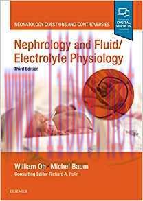 [PDF]Nephrology and Fluid/Electrolyte Physiology: Neonatology Questions and Controversies, Thir...