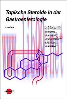[AME]Topische Steroide in der Gastroenterologie (UNI-MED Science) (German Edition), 2nd Edition...