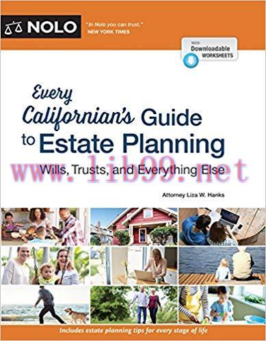 Every Californian&rsquo;s Guide To Estate Planning: Wills, Trust & Everything Else 1st Edition,