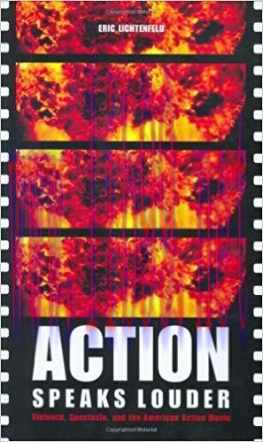 Action Speaks Louder: Violence, Spectacle, and the American Action Movie