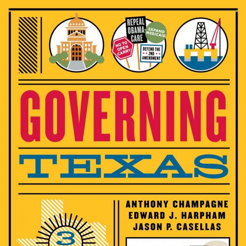 Governing Texas 3rd Edition by Anthony Champagne