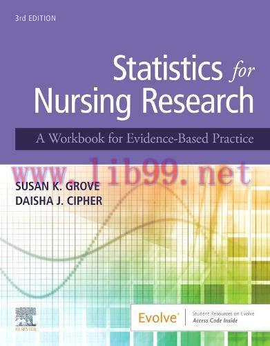 [AME]Statistics for Nursing Research: A Workbook for Evidence-Based Practice, 3rd Edition (Orig...