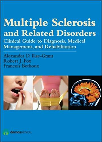 Multiple Sclerosis and Related Disorders Diagnosis, Medical Management, and Rehabilitation