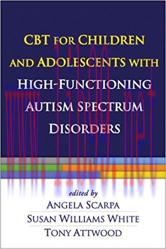 (PDF)CBT for Children and Adolescents with High-Functioning Autism Spectrum Disorders Reprint E...
