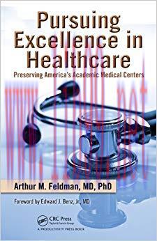 (PDF)Pursuing Excellence in Healthcare: Preserving America&rsquo;s Academic Medical Centers 1st Editi...