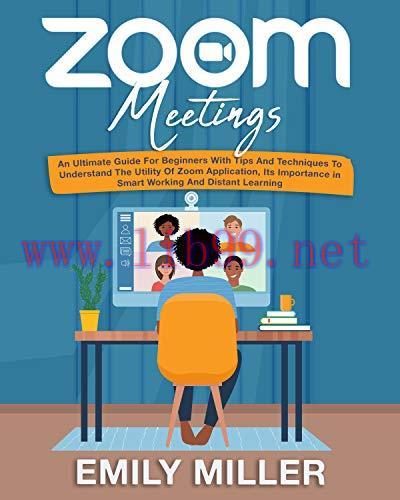 [FOX-Ebook]Zoom Meetings: An Ultimate Guide for Beginners With Tips and Techniques to Understan...