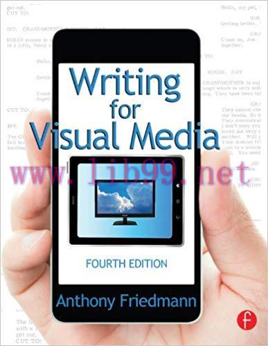 Writing for Visual Media 4th Edition,