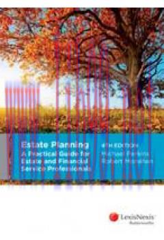 [EPUB]Estate Planning - A Practical Guide for Estate and Financial Service Proffesinals 4e [Lex...