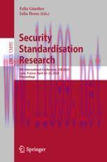 [PDF]Security Standardisation Research: 8th International Conference, SSR 2023, Lyon, France, A...