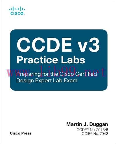 [FOX-Ebook]CCDE v3 Practice Labs: Preparing for the Cisco Certified Design Expert Lab Exam