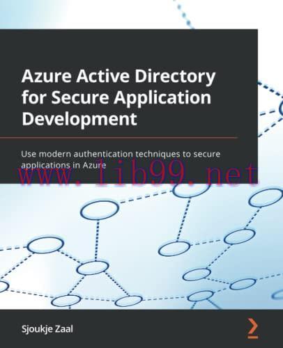 [FOX-Ebook]Azure Active Directory for Secure Application Development: Use modern authentication...
