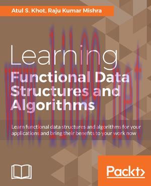 [SAIT-Ebook]Learning Functional Data Structures and Algorithms