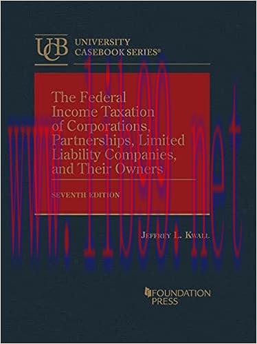 [PDF]The Federal Income Taxation of Corporations, Partnerships, Limited Liability Companies, an...