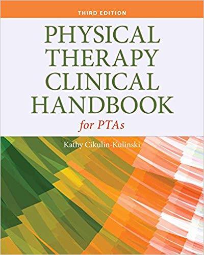 Physical Therapy Clinical Handbook for PTAs, 3rd Edition