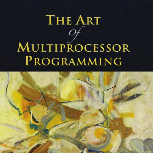 Art of Multiprocessor Programming, The