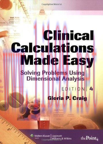 [AME]Clinical Calculations Made Easy: Solving Problems Using Dimensional Analysis, 4ed (Origina...